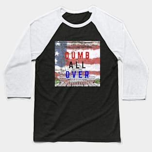 Dumb All Over Podcast Official Logo Baseball T-Shirt